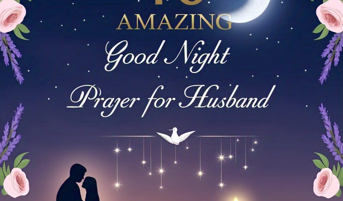 40 Amazing Good Night Prayer for My Husband with Bible Verses 2026