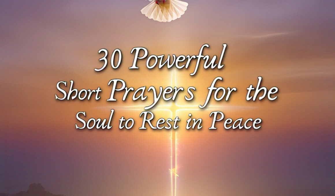 30 Powerful Short Prayers for the Soul to Rest in Peace 2026