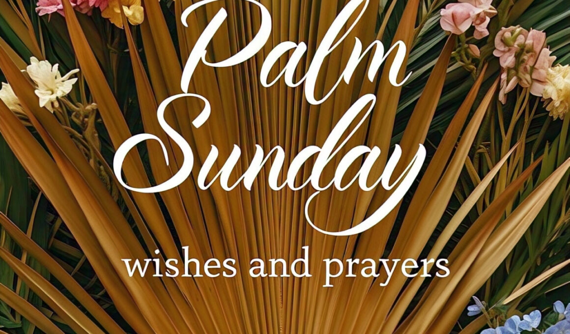 30 Powerful Palm Sunday Prayers and Wishes 2026