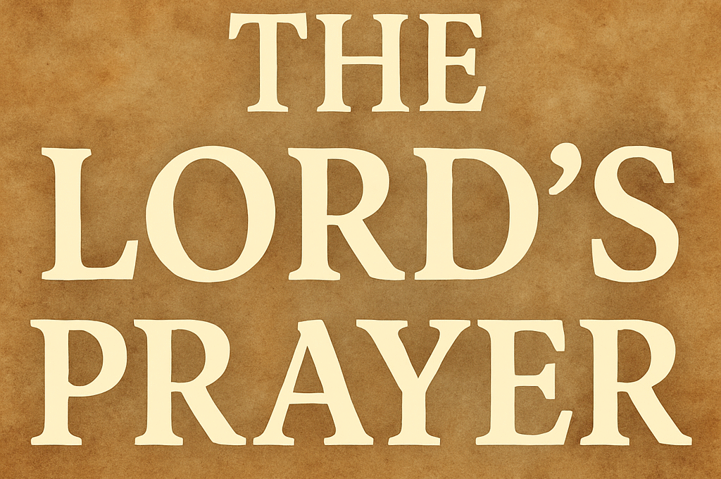 Our Father Who Art in Heaven Prayer "The Lords Prayer" 2026